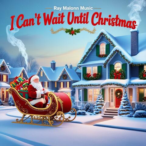 I Can't Wait Until Christmas