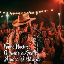 Forró,Piseiro,Quando a Gente Ama a Distância