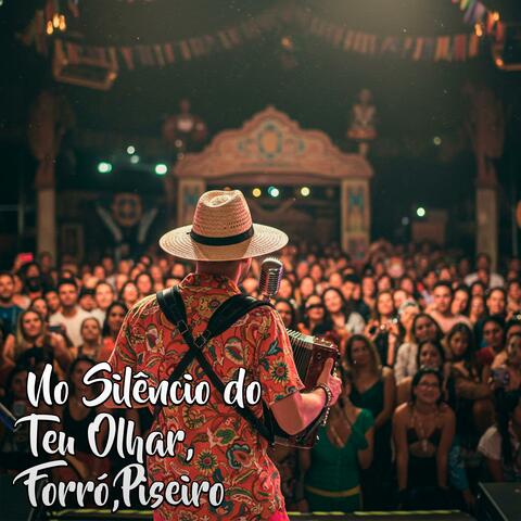 No Silêncio do Teu Olhar,Forró,Piseiro