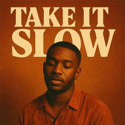 Take It Slow (Bedroom Mix)