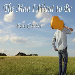 The Man I Want To Be