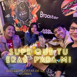 supe que tu eras para mi