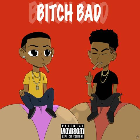 Bitch Bad (feat. Two3)