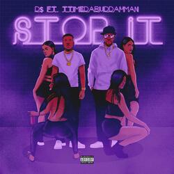 Stop it (feat. D$)