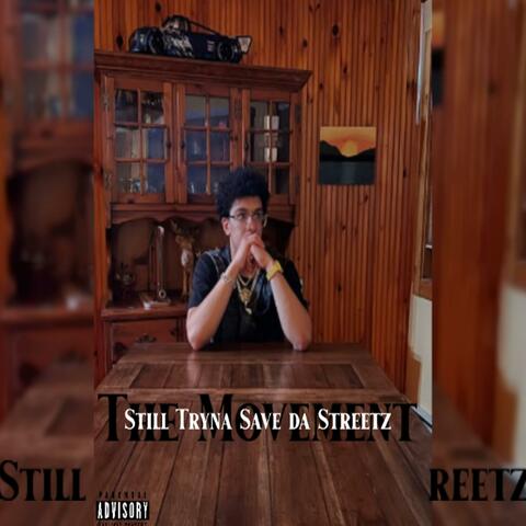 Still Tryna Save Da Streetz