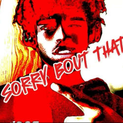 SORRY BOUT THAT (Remix)