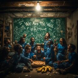 We Are The Walls
