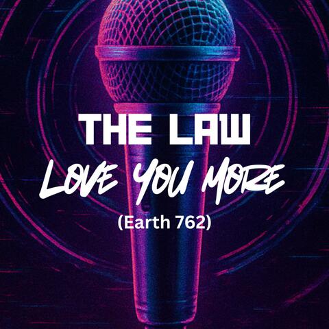Love You More (Earth 762)