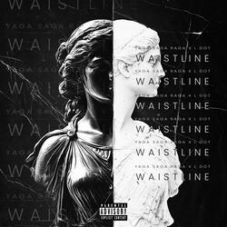 WAISTLINE (feat. L DOT)
