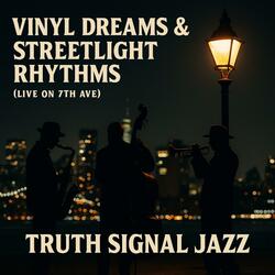 Vinyl Dreams & Streetlight Rhythms (Live on 7th Ave)