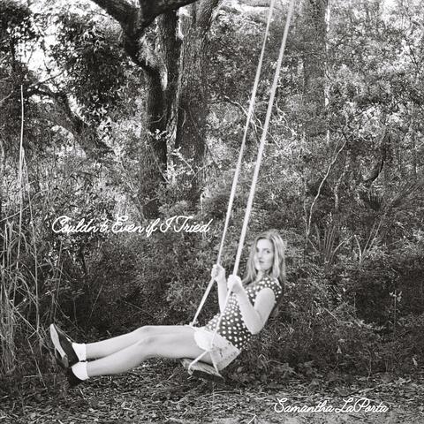 Couldn't Even if I Tried