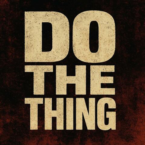 Do The Thing