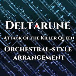 Attack of the Killer Queen from Deltarune Chapter 2 (Orchestral-style arrangement)