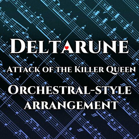 Attack of the Killer Queen from Deltarune Chapter 2 (Orchestral-style arrangement)