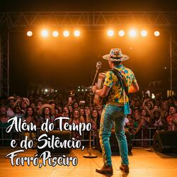 Além do Tempo e do Silêncio,Forró,Piseiro