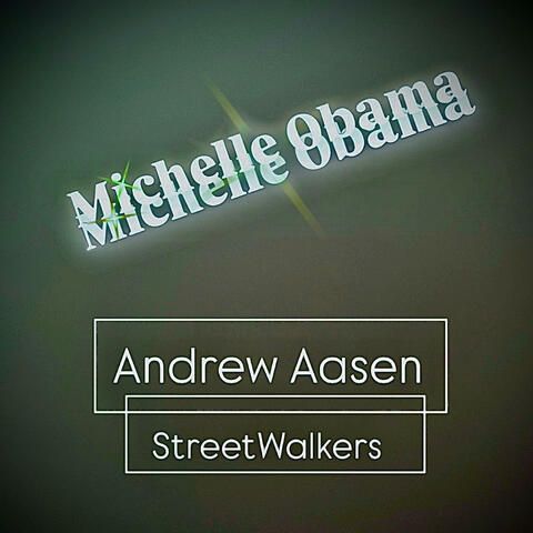 MICHELLE OBAMA (feat. StreetWalkers)
