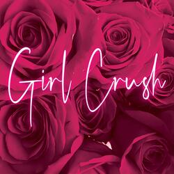 Girl Crush