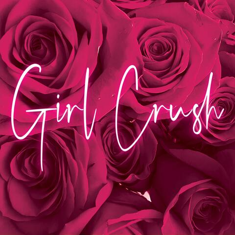 Girl Crush