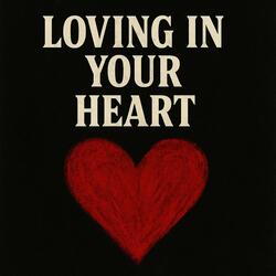 Loving in your heart