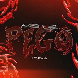 ME LE PEGO RKT