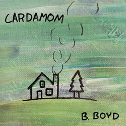 The B. Boyd Cardamom EP