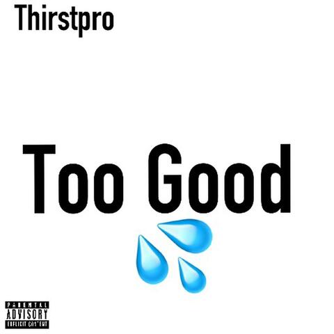 Too Good