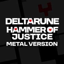 Hammer of Justice (From "Deltarune") (Metal Version)