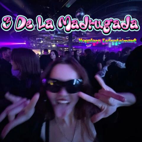 3 De La Madrugada