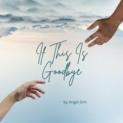 If This Is Goodbye