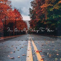 I'm On My Way To You