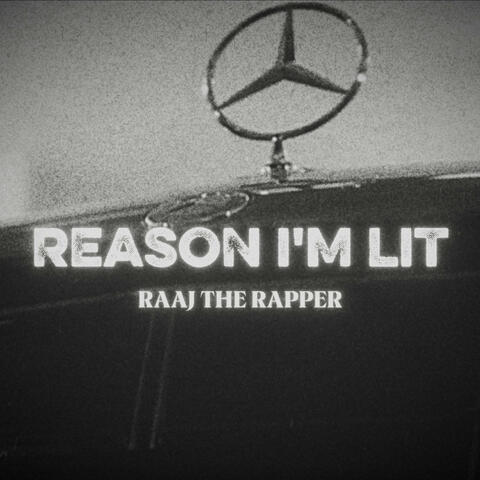 Reason I'm Lit