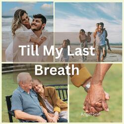 Till My Last Breath
