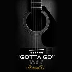 GOTTA GO