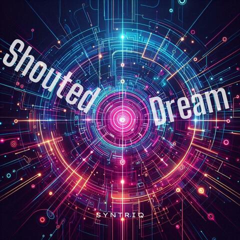 Shouted Dream