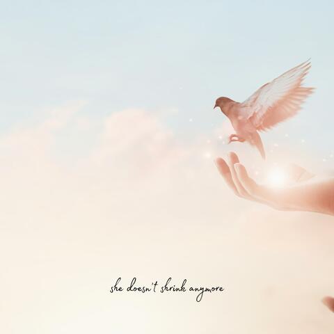 She Doesn't Shrink Anymore