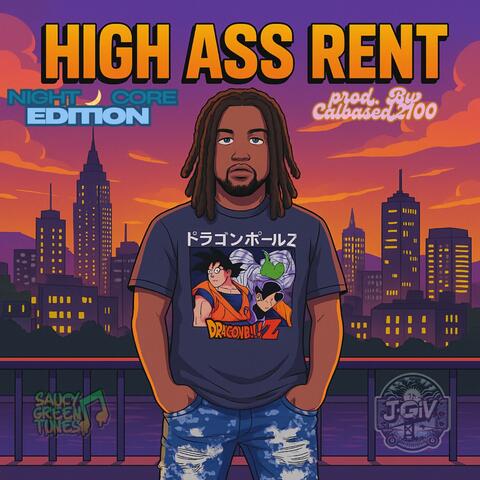 High Ass Rent (Night Core Edition)