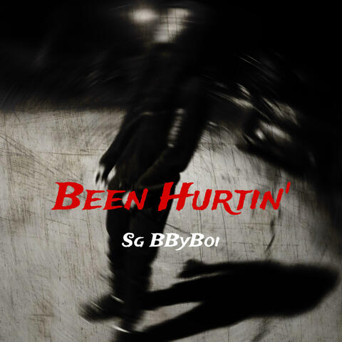 Been Hurtin'