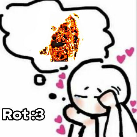 Rot :3
