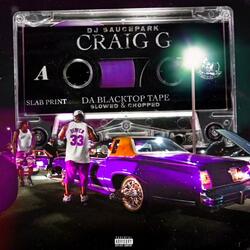 Goin Dine N Da City (feat. Craig G) (Slowed & Chopped)