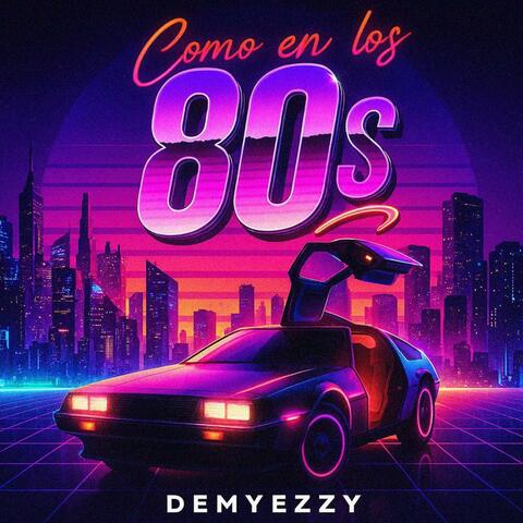 Como en los 80s