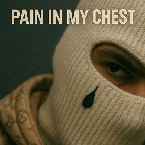 Pain in My Chest