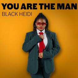 You are the man