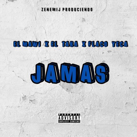 Jamas (feat. El Mawi RD, Flaco Yeca & El Taka RD)