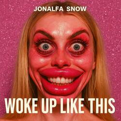WOKE UP LIKE THIS (Special Version OMG BIANCA!)