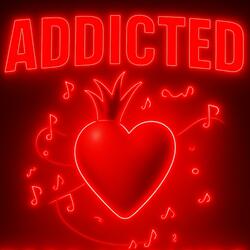 Addicted