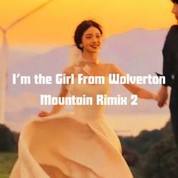 I’m the Girl From Wolverton Mountain (Good Times /)