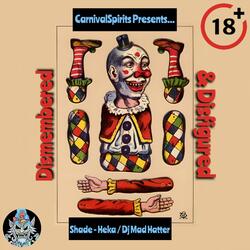Dismembered & Disfigured (feat. SHADE - HEKA & Dj Mad Hatter)