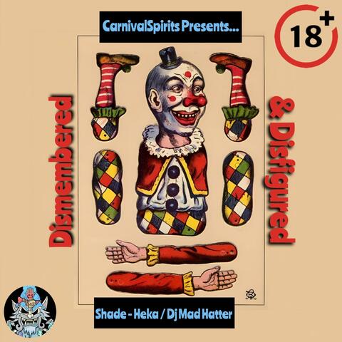 Dismembered & Disfigured (feat. SHADE - HEKA & Dj Mad Hatter)