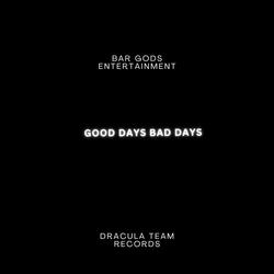Good Days Bad Days
