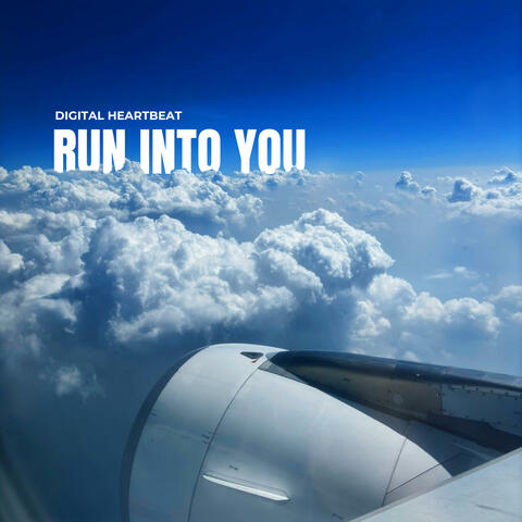 Run Into You